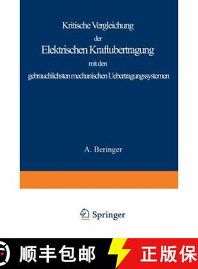 【3-4周达】Kritische Vergleichung Der Elektrischen Kraftübertragung Mit Den Gebräuchlichsten Mechan... [9783642471155]