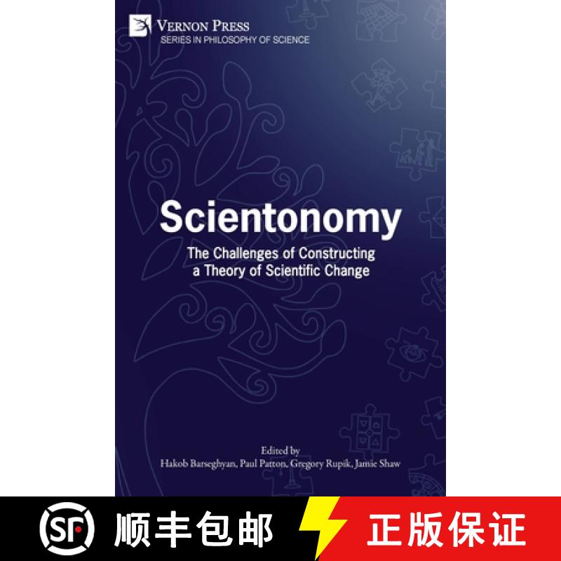 【2-3周达】Scientonomy: The Challenges of Constructing a Theory of Scientific Change [9781648894596]
