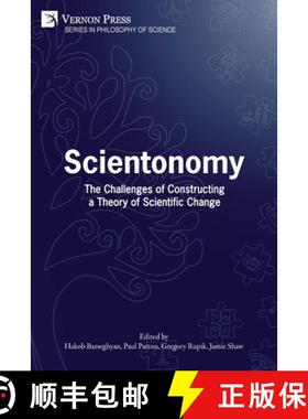 【3-4周达】Scientonomy: The Challenges of Constructing a Theory of Scientific Change [9781648894596]
