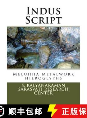 预订 Indus Script: Meluhha metalwork hieroglyphs [9780991104833]