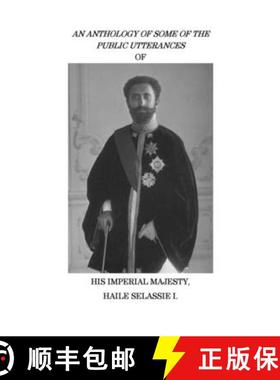 【3-4周达】An Anthology of Some of the Public Utterances of His Imperial Majesty Haile Selassie I [9798986458670]