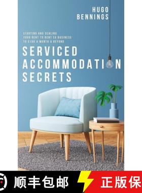 【3-4周达】Serviced Accommodation Secrets: Starting and Scaling Your Rent to Rent SA Business to £10... [9781913666163]