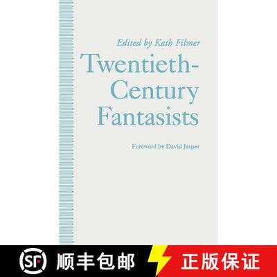 【3-4周达】Twentieth-Century Fantasists : Essays on Culture, Society and Belief in Twentieth-Century ... [9781349221288]