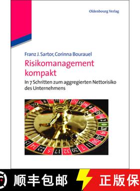 预订 Risikomanagement kompakt：In 7 Schritten zum aggregierten Nettorisiko des Unternehmens [9783486708103]