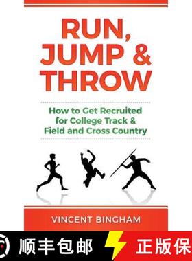【3-4周达】Run, Jump, and Throw: How to Get Recruited for College Track & Field and Cross Country [9780999701713]