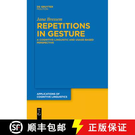 【3-4周达】Repetitions in Gesture: A Cognitive-Linguistic and Usage-Based Perspective [9783111262482]