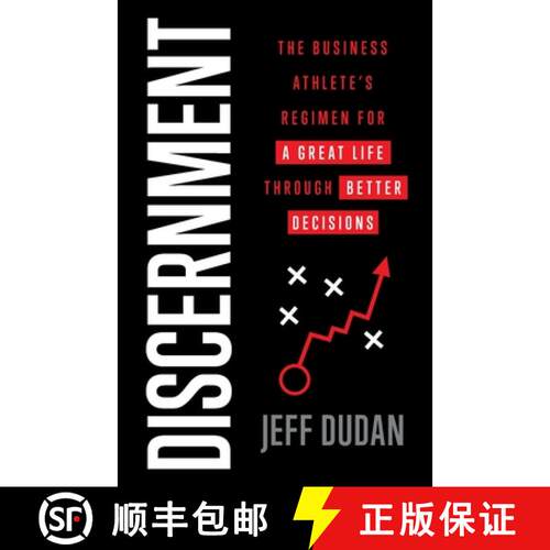 【3-4周达】Discernment: The Business Athlete's Regimen for a Great Life through Better Decisions [9781544508504]