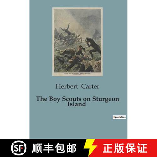 【3-4周达】The Boy Scouts on Sturgeon Island: Adventures of the Silver Fox Patrol on Lake Superior [9791041950867]