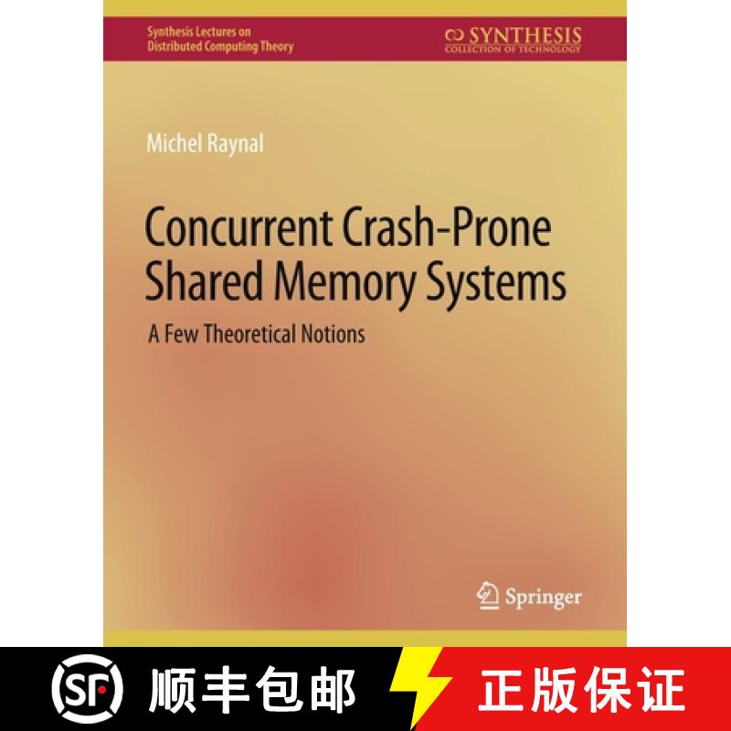 【3-4周达】Concurrent Crash-Prone Shared Memory Systems : A Few Theoretical Notions [9783031792014]