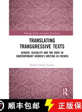 【3-4周达】Translating Transgressive Texts: Gender, Sexuality, and the Body in Contemporary Women's W... [9781032620763]