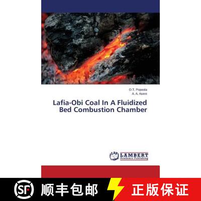 预订 Lafia-Obi Coal In A Fluidized Bed Combustion Chamber [9783659775352]