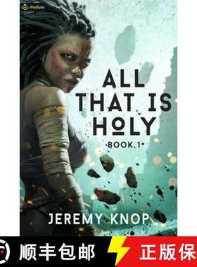 预订 All That Is Holy: An Apocalyptic Progression-Fantasy Epic [9781039458499]