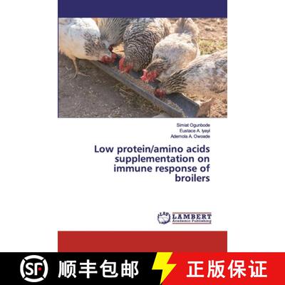 预订 Low protein/amino acids supplementation on immune response of broilers [9783659912399]