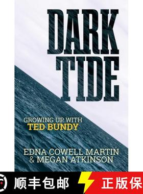 【3-4周达】Dark Tide: Growing Up with Ted Bundy [9798888450604]