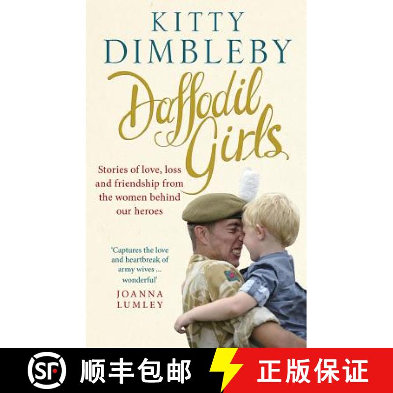 【3-4周达】Daffodil Girls: Stories of Love, Loss and Friendship from the Women Behind Our Heroes [9780753539651]