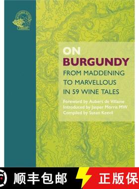 【3-4周达】On Burgundy : From Maddening to Marvellous in 59 Wine Tales [9781913141530]