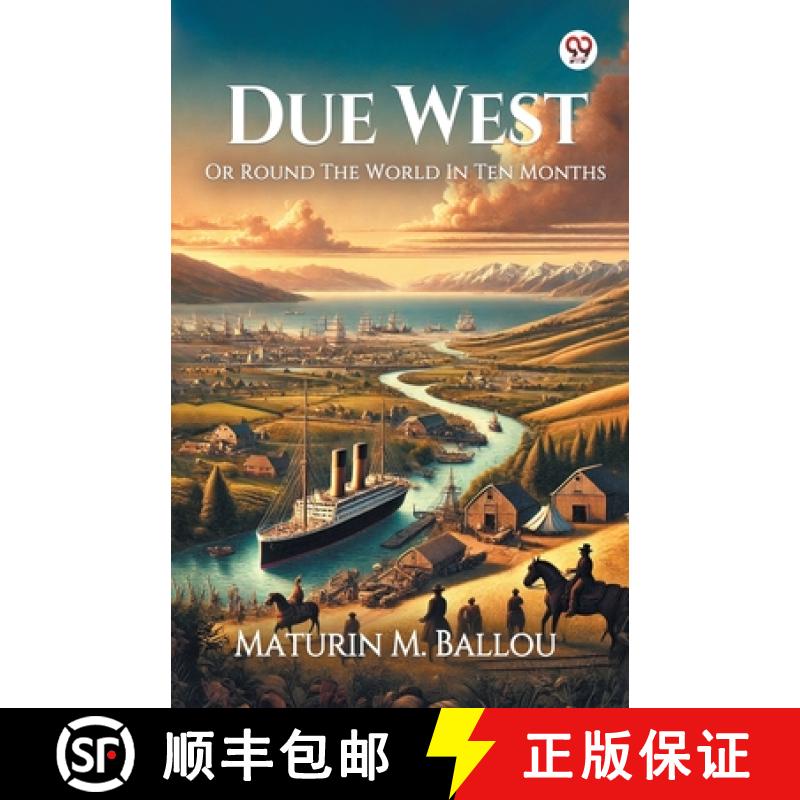 【2-3周达】Due WestOr Round The World In Ten Months (Edition1) [9789370426719]