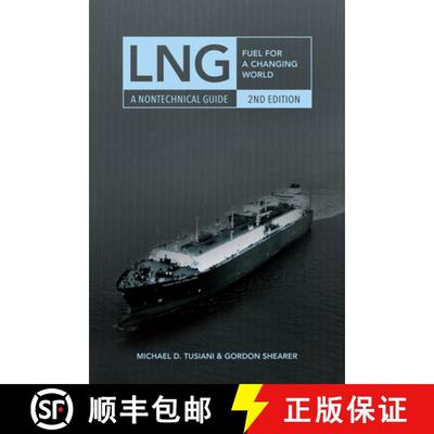 【3-4周达】LNG: Fuel for a Changing World - A Nontechnical Guide [9781593703691]