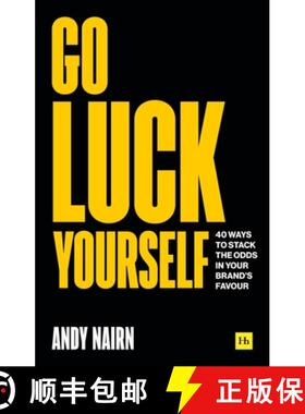 【3-4周达】Go Luck Yourself: 40 Ways to Stack the Odds in Your Brand's Favour [9780857198884]