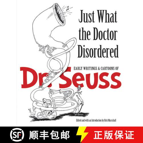 预订 Just What the Doctor Disordered: Early Writings and Cartoons of Dr. Seuss [9780486498461]