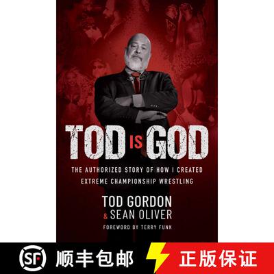 【3-4周达】Tod is God: The Authorized Story of How I Created Extreme Championship Wrestling [9781637588666]