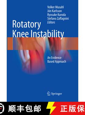 【3-4周达】Rotatory Knee Instability: An Evidence Based Approach [9783319811888]