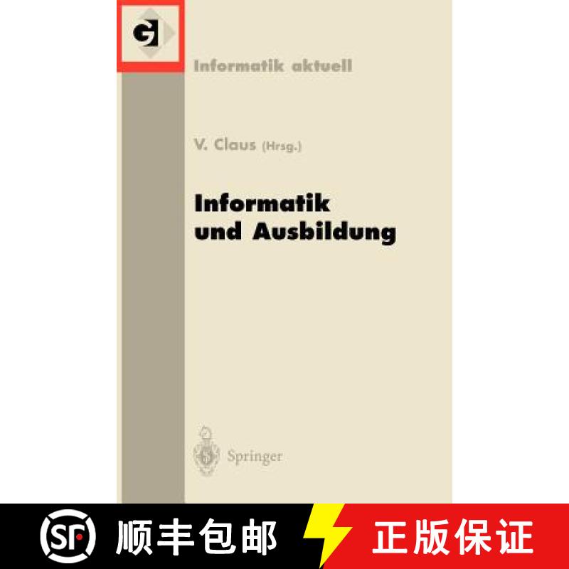 【3-4周达】Informatik und Ausbildung : GI-Fachtagung 98 Informatik und Ausbildung Stuttgart, 30. Mär... [9783540641780]