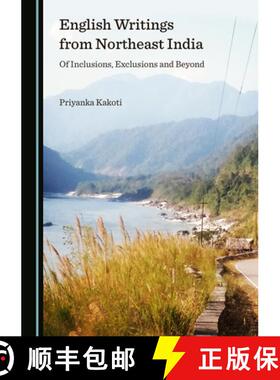 预订 English Writings from Northeast India: Of Inclusions, Exclusions and Beyond [9781527573079]