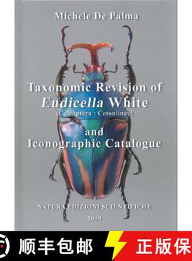 预订 Taxonomic Revision of Eudicella White (Coleoptera: Cetoniinae) and Iconographic Catalogue [9788889327067]