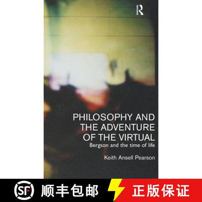 【3-4周达】Philosophy and the Adventure of the Virtual: Bergson and the Time of Life [9780415237284]