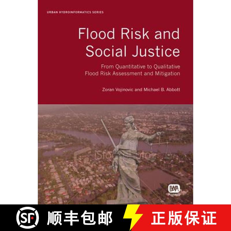 预订 Flood Risk and Social Justice: From Quantitative to Qualitative Flood Risk Assessment and Mitiga... [9781843393870]