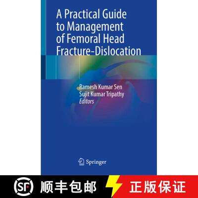 【3-4周达】精装 A Practical Guide to Management of Femoral Head Fracture-Dislocation [9789819698516]