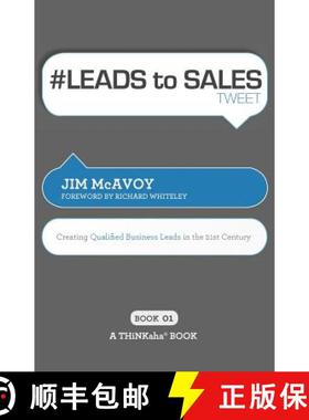 【3-4周达】# LEADS to SALES tweet Book01: Creating Qualified Business Leads in the 21st Century [9781616990589]