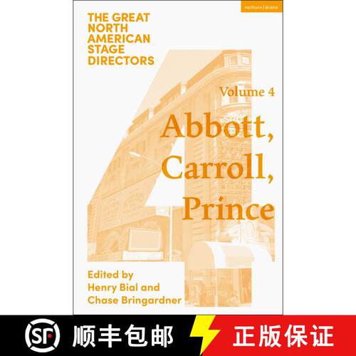 【3-4周达】Great North American Stage Directors Volume 4: George Abbott, Vinnette Carroll, Harold Prince [9781350525948]