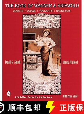 【3-4周达】Book of Wagner and Griswold: Martin, Lodge, Vollrath, Excelsior: Martin, Lodge, Vollrath, ... [9780764311918]