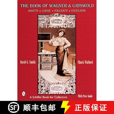 【3-4周达】Book of Wagner and Griswold: Martin, Lodge, Vollrath, Excelsior: Martin, Lodge, Vollrath, ... [9780764311918]