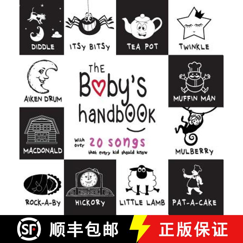 【3-4周达】Baby's Handbook: 21 Black and White Nursery Rhyme Songs, Itsy Bitsy Spider, Old MacDonald,... [9781772263336]