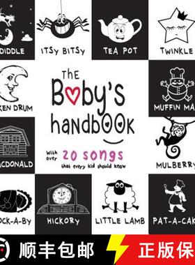 预订 Baby's Handbook: 21 Black and White Nursery Rhyme Songs, Itsy Bitsy Spider, Old MacDonald, Pat-a... [9781772263336]