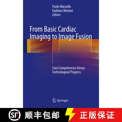 【3-4周达】精装 From Basic Cardiac Imaging to Image Fusion: Core Competencies Versus Technological Pr... [9788847027596]