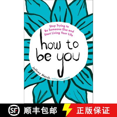【3-4周达】How to Be You: Stop Trying to Be Someone Else and Start Living Your Life [9780143110125]