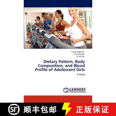 预订 Dietary Pattern, Body Composition, and Blood Profile of Adolescent Girls [9783846537428]