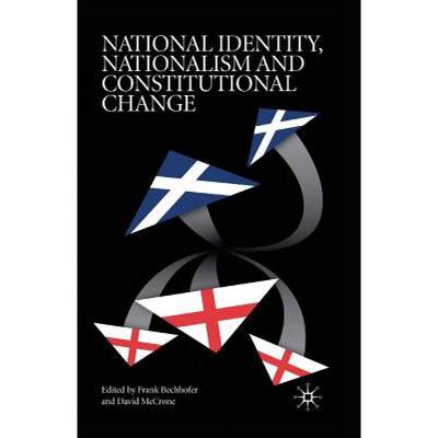 【4周达】National Identity, Nationalism and Constitutional Change [9781349309023]