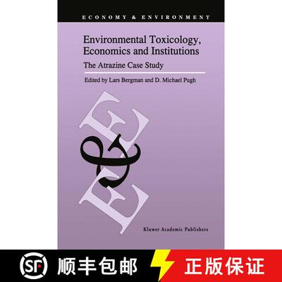 【3-4周达】精装 Environmental Toxicology, Economics and Institutions : The Atrazine Case Study [9780792329862]