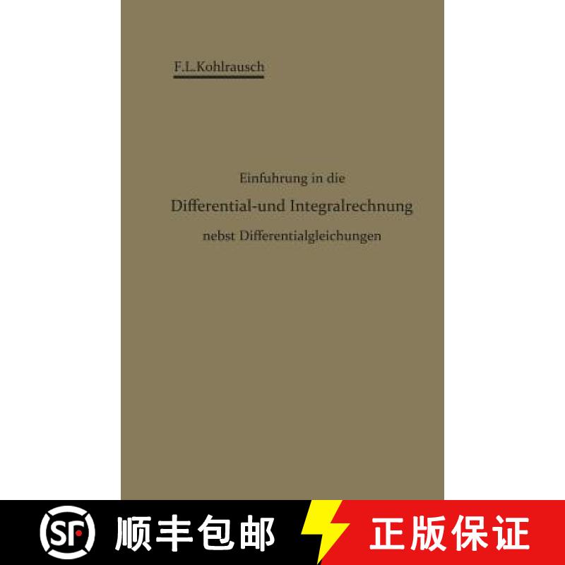 【3-4周达】Einführung in Die Differential- Und Integralrechnung Nebst Differentialgleichungen [9783642899621]