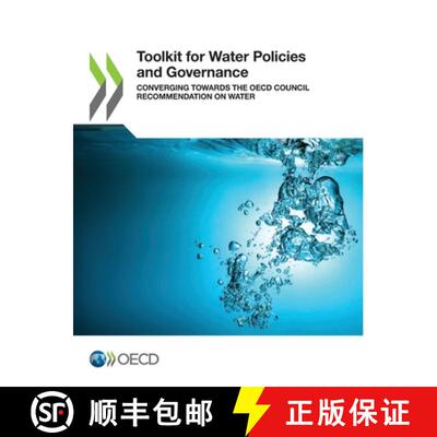 【3-4周达】Toolkit for Water Policies and Governance Converging Towards the OECD Council Recommendati... [9789264653597]
