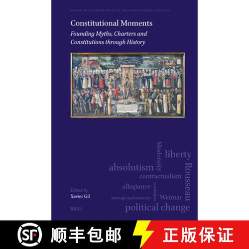 预订 精装 Constitutional Moments: Founding Myths, Charters and Constitutions Through History [9789004549135]
