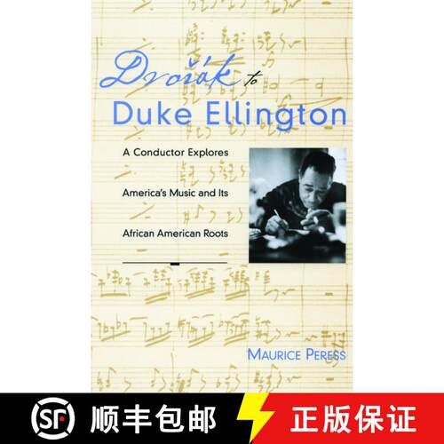 【3-4周达】Dvor'ak to Duke Ellington: A Conductor Explores America's Music and Its African American R... [9780195374476]