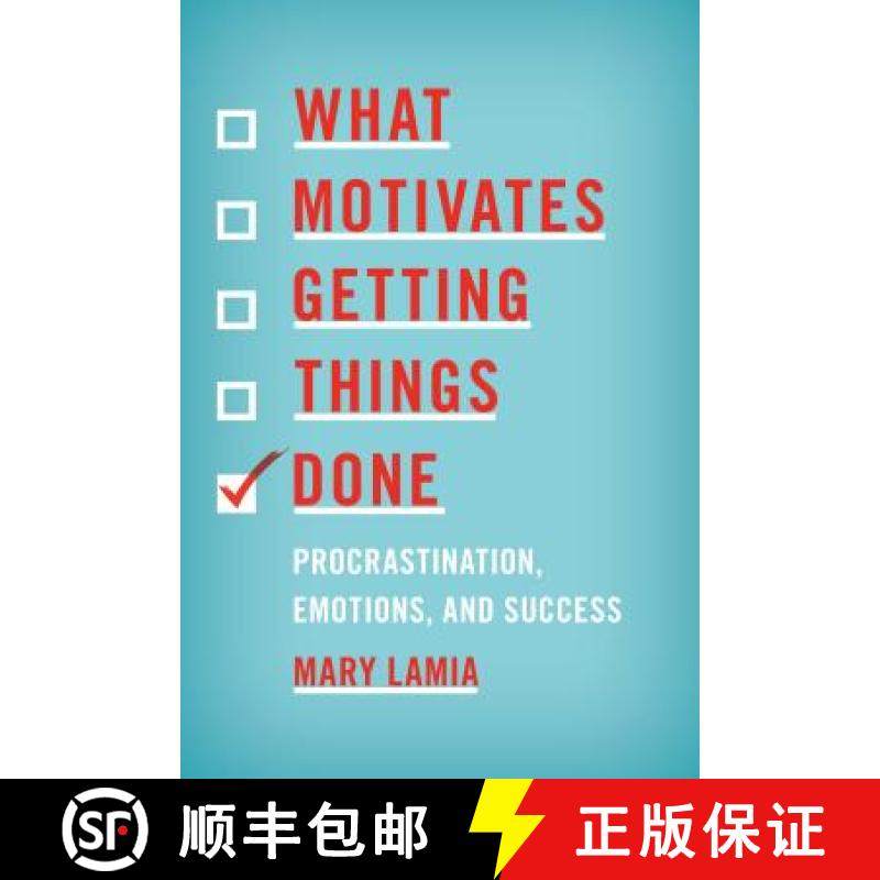 预订 What Motivates Getting Things Done : Procrastination, Emotions, and Success [9781538121900]