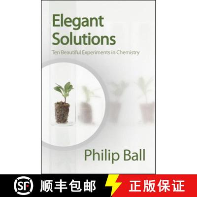 【3-4周达】Elegant Solutions : Ten Beautiful Experiments in Chemistry [9780854046744]