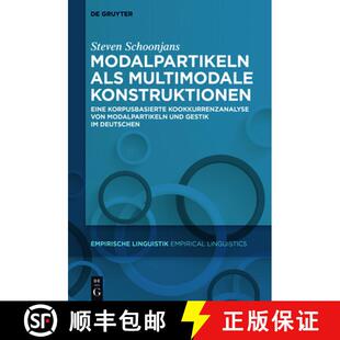 【3-4周达】Modalpartikeln als multimodale Konstruktionen：Eine korpusbasierte Kookkurrenzanalyse von ... [9783110563313]